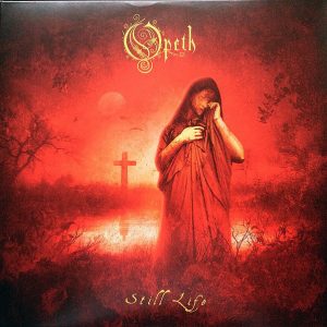 OPETH - STILL LIFE