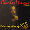 Charles Mingus -Reincarnation of a Love Bird