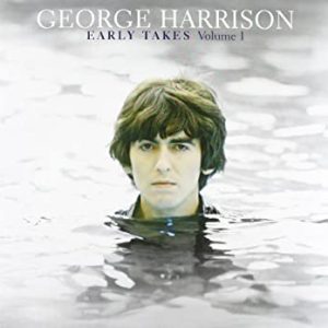GEORGE HARRISON - Early Takes Volume 1